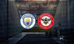 Machester City - Brentford maçı ne zaman ?