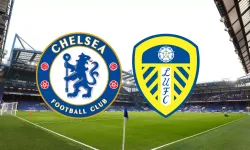 Chelsea - Leeds United maçı ne zaman?