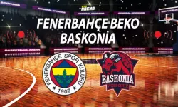 Fenerbahçe Beko Baskonia hangi kanalda izlenir