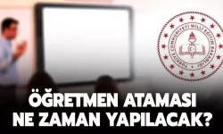 ÖĞRETMEN ATAMASI ne zaman 2024, kadro ve branş dağılımı nasıl?