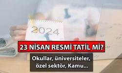 22-23 Nisan yarım gün mü tam gün mü tatil, hangi güne denk geliyor? 23 Nisan günü özel sektör tatil mi, kamu kurumları açık mı?