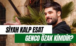 Siyah Kalp'in Esat'ı Genco Özak Kimdir? Kaç Yaşında?