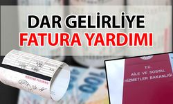 Bakanlık müjdeyi verdi! Dar gelirliye fatura yardımı yapılacak