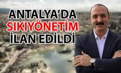 Antalya’da sıkıyönetim ilan edildi… Antalya’da akıllara durgunluk veren genelge