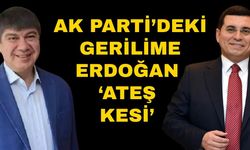 Ak Parti’deki gerilime Cumhurbaşkanı ‘Ateş Kesi’