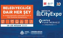 10. Antalya Şehircilik ve Teknolojileri Fuarı 18 Nisan’da başlıyor