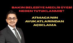Bakın belediye meclis üyesi neden tutuklanmış? Atmaca’nın avukatlarından açıklama