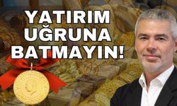 Altın yatırımı yapanlar dikkat! Yatırım uğruna batmayın