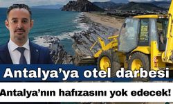 Antalya’ya otel darbesi… Bu karar Antalya’nın hafızasını yok edecek! Koru Plajı tehdit altında