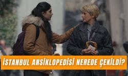 İstanbul Ansiklopedisi Nerede Çekildi? Netflix Dizisinin Oyuncuları ve Konusu!