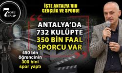 7 Soru 7 Cevap: İşte Antalya’nın gençlik ve sporu!
