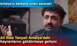 Antalya'yı kahkaha tufanı saracak! Ali Rıza Tanyeli Antalya'daki hayranlarını güldürmeye geliyor.