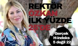 Özlenen Hoca’nın H-indeksi 5 değil, 22 çıktı… Özkan düzeltilen indeksle 202 rektör arasında 43. sırada yer aldı
