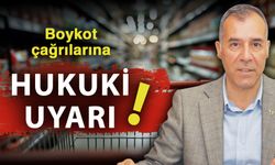 Boykot çağrılarına hukuki uyarı!