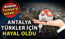 Antalya Türkiye’yi solladı…. Antalya’da Türkler için hayal oldu
