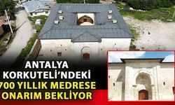 Antalya Korkuteli’ndeki 700 yıllık medrese onarım bekliyor