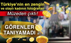 Türkiye’nin en zengin ve olaylı kadının fotoğrafları müzeden çıktı! Görenler tanıyamadı