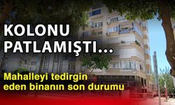 Kolonu patlamıştı… Mahalleyi tedirgin eden binanın son durumu