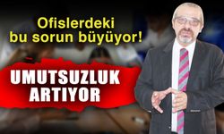 Ofislerdeki bu sorun büyüyor! Umutsuzluk artıyor