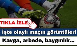 Olaylı maçın kamera kayıtları ortaya çıktı! Kavga, arbede, baygınlık…