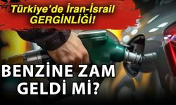 Türkiye’de İran-İsrail gerginliği! Benzine zam geldi mi?