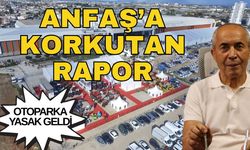 ANFAŞ için korkutan rapor! Yangın riski nedeni ile artık kullanılamıyor