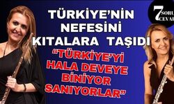 7 Soru 7 Cevap: Nefesiyle sihir yaratan kadın Lelya Bayramoğulları