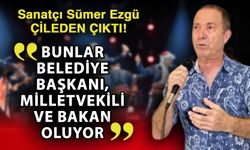Sanatçı Sümer Ezgü çileden çıktı! “Bunlar belediye başkanı, milletvekili ve bakan oluyor”
