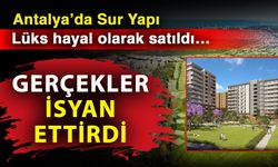 Antalya’da Sur Yapı lüks hayal olarak satıldı! Gerçekler isyan ettirdi