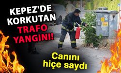 Kepez'de korkutan trafo yangını! Canını hiçe saydı