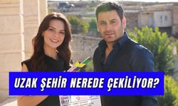 Uzak Şehir Dizisi Hangi Köyde Çekiliyor? Konusu Ne?