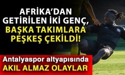 Afrika’dan getirilen iki genç, başka takımlara peşkeş çekildi! Antalyaspor altyapısında akıl almaz olaylar
