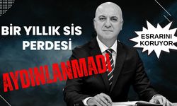 Bir yıldır aralanamayan sır perdesi…