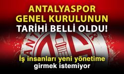 Antalyaspor genel kurulu ne zaman? İş insanları yeni yönetime girmek istemiyor