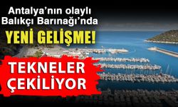 Antalya’nın olaylı Balıkçı Barınağı’nda yeni gelişme! Tekneler çekiliyor
