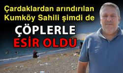 Çardaklardan arındırılan Kumköy Sahili şimdi de çöplerle esir oldu