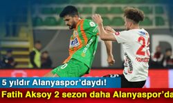 5 yıldır Alanyaspor’daydı! Fatih Aksoy 2 sezon daha Alanyaspor’da