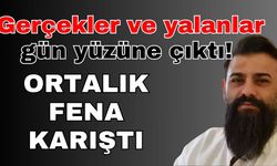 Gerçekler ve yalanlar gün yüzüne çıktı! Ortalık fena karıştı