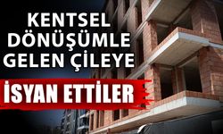 Kentsel dönüşümle gelen çileye isyan ettiler