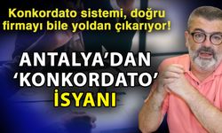 Konkordato sistemi, doğru firmayı bile yoldan çıkarıyor! Antalya’dan ‘Konkordato’ isyanı
