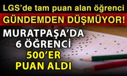 LGS’de tam puan alan öğrenci sayısı gündemden düşmüyor! Muratpaşa’da 6 öğrenci 500’er puan aldı