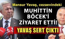 Mansur Yavaş, cezaevindeki Muhittin Böcek'i ziyaret etti! Yavaş sert çıktı
