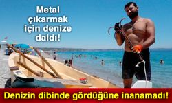 Metal çıkarmak için denize daldı! Denizin dibinde gördüğüne inanamadı!