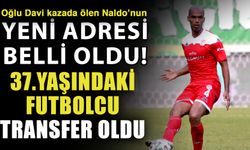 Oğlu Davi kazada ölen Naldo’nun yeni adresi belli oldu! 37.yaşındaki futbolcu transfer oldu