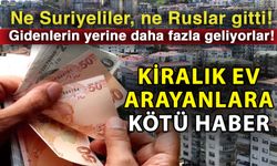 Ne Suriyeliler, ne Ruslar gitti! Gidenlerin yerine daha fazla geliyorlar! Kiralık ev arayanlara kötü haber
