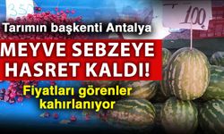 Tarımın başkenti Antalya meyve sebzeye hasret kaldı! Fiyatları görenler kahırlanıyor