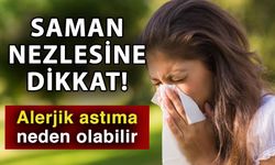 Saman nezlesine dikkat! Alerjik astıma neden olabilir