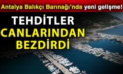 Antalya Balıkçı Barınağı’nda yeni gelişme! Tehditler canlarından bezdirdi