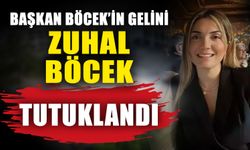 Başkan Muhittin Böcek’in gelini Zuhal Böcek tutuklandı