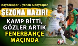 Kayserispor’u yenen Alanyaspor sezona hazır! Kamp bitti, gözler artık Fenerbahçe maçında
